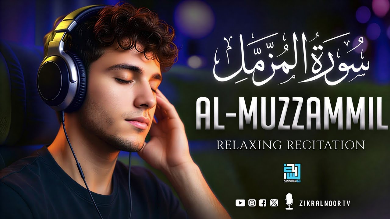 Surah Al Muzammil  Heart Touching Quran Recitation  Peaceful Tilawat | Zikr-Al Noor TV