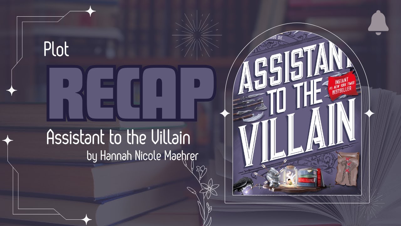 Assistant to the Villain Recap