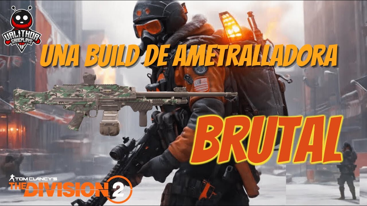 The Division 2. Build Brutal de ametralladora