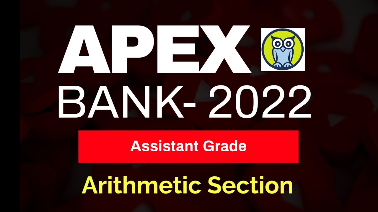 🎖 APEX BANK 2022 Assistant Grade (MIZORAM) Step by Step | Arithmetic Section