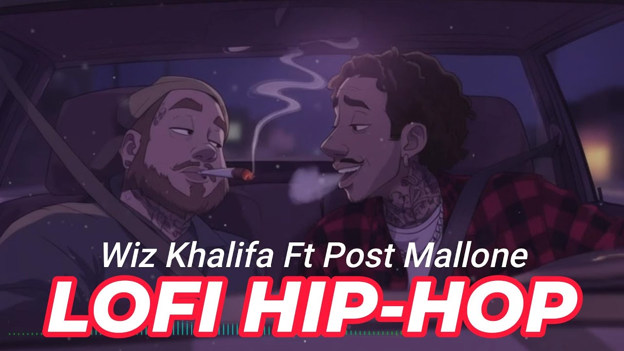 If Post Malone ft. Wiz Khalifa Made Lo-Fi Hip Hop| Post Malone ft. Wiz Khalifa New Songs🌌