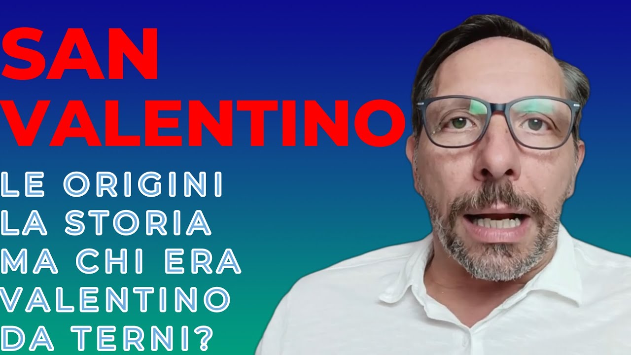 LA STORIA DI SAN VALENTINO. LE ORIGINI E I GIORNI NOSTRI.