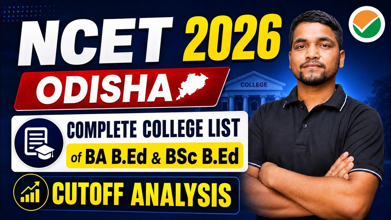NCET 2026 Odisha State Complete College List & Cutoff Analysis For ITEP | BA B.Ed & BSc B.Ed