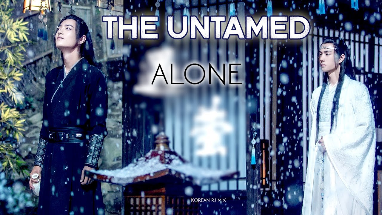 The Untamed (FMV) -  Alone - [Wei Ying x Lan Zhan]