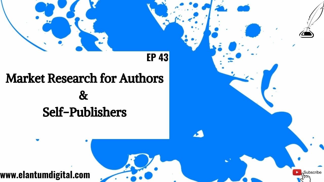 Episode 43: Market Research for Authors & Self-Publishers