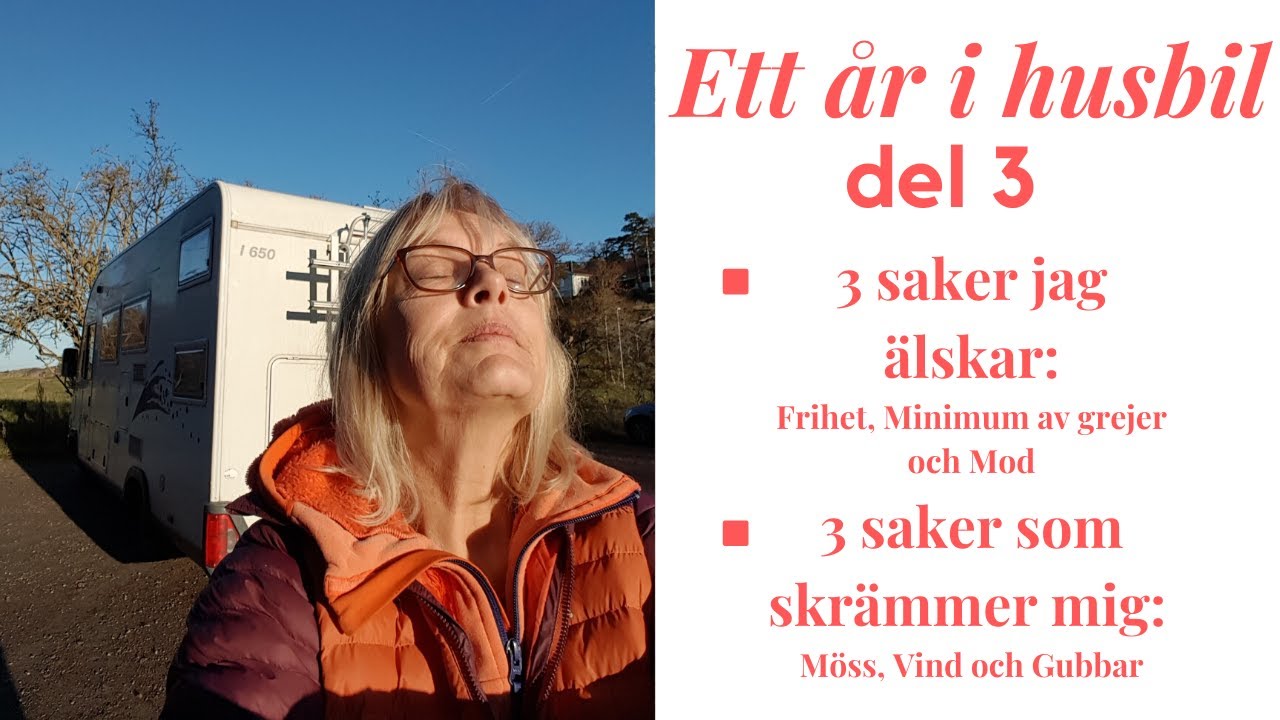 Del 3: Ett år på heltid i husbilen.