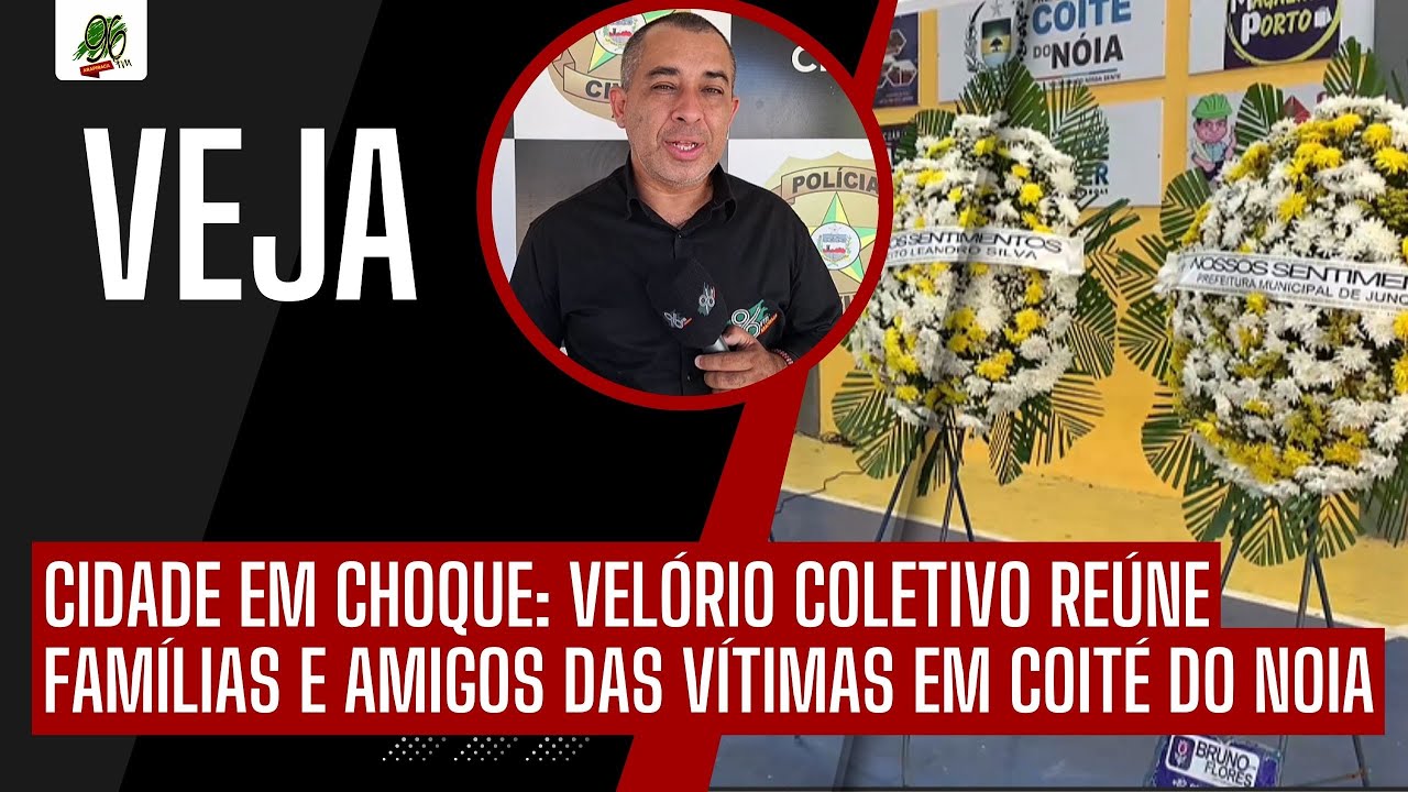 CIDADE EM CHOQUE: VELÓRIO COLETIVO REÚNE FAMÍLIAS E AMIGOS DAS VÍTIMAS EM COITÉ DO NOIA