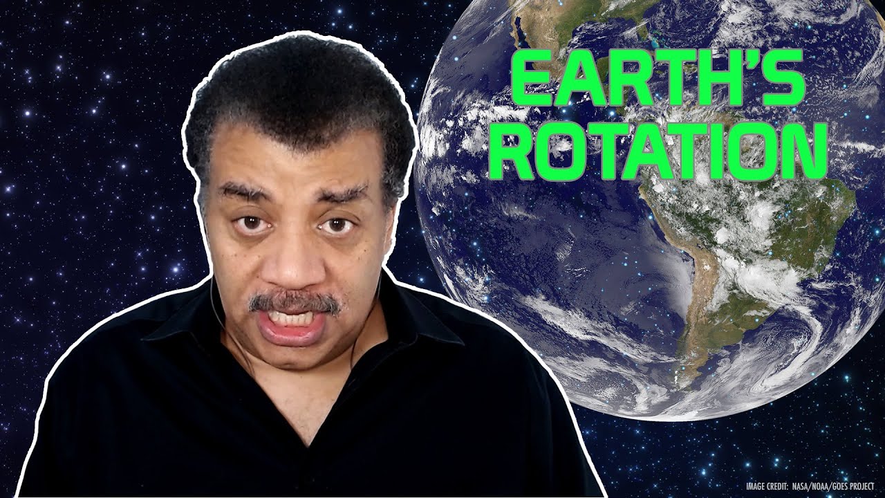 Neil deGrasse Tyson Explains the Earth's Rotation