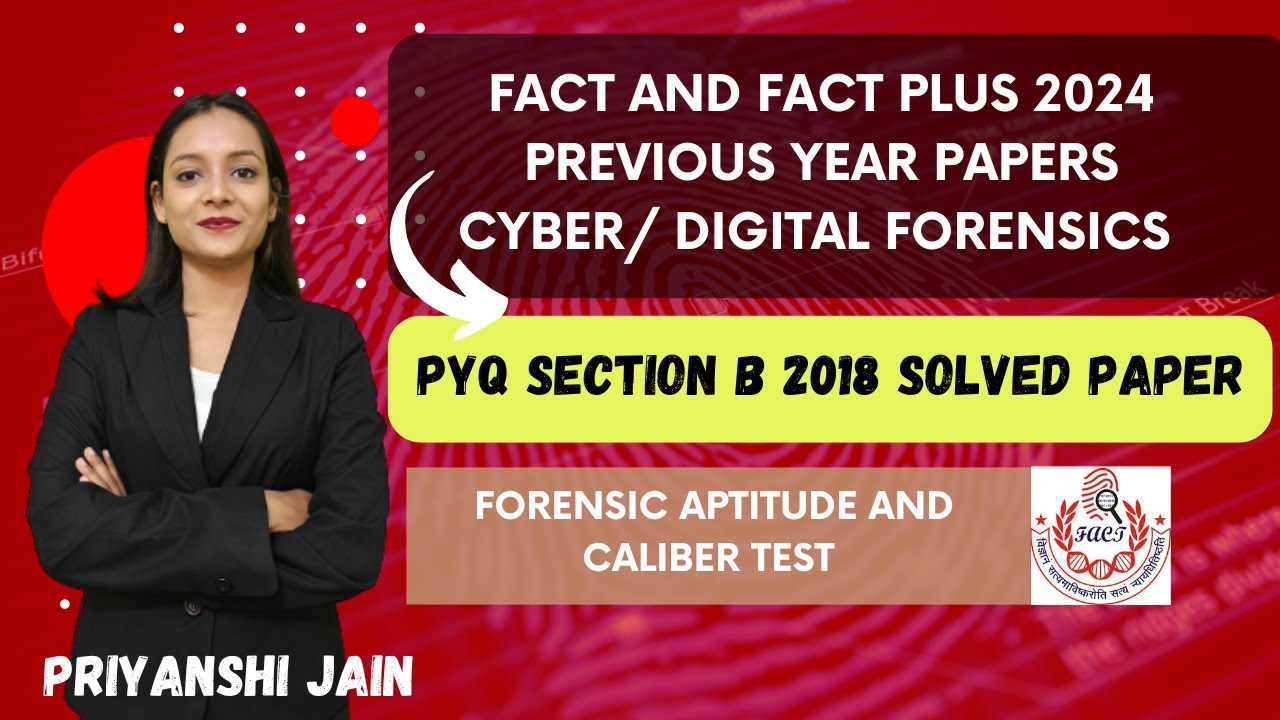 Solved Previous Year Paper Digital Forensics FACT & FACT PLUS 2018 | Priyanshi Jain Forensic Science