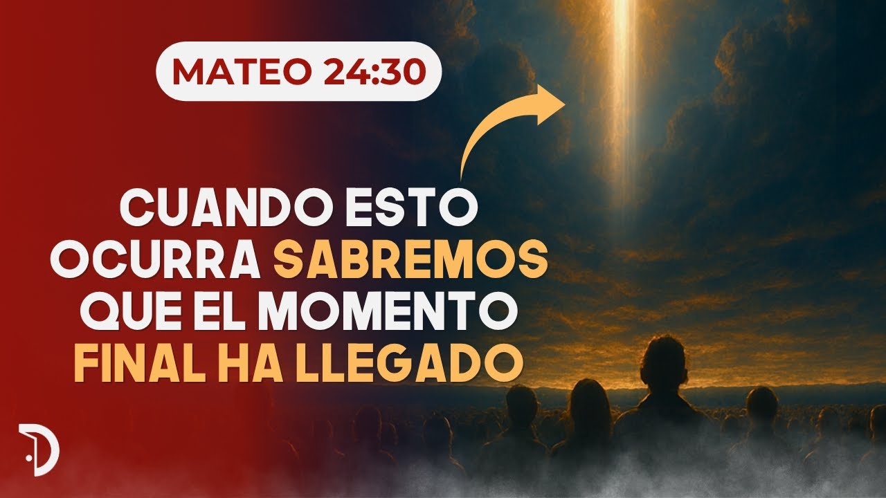 Cuando esto ocurra sabremos que el momento final ha llegado | La Segunda Venida.