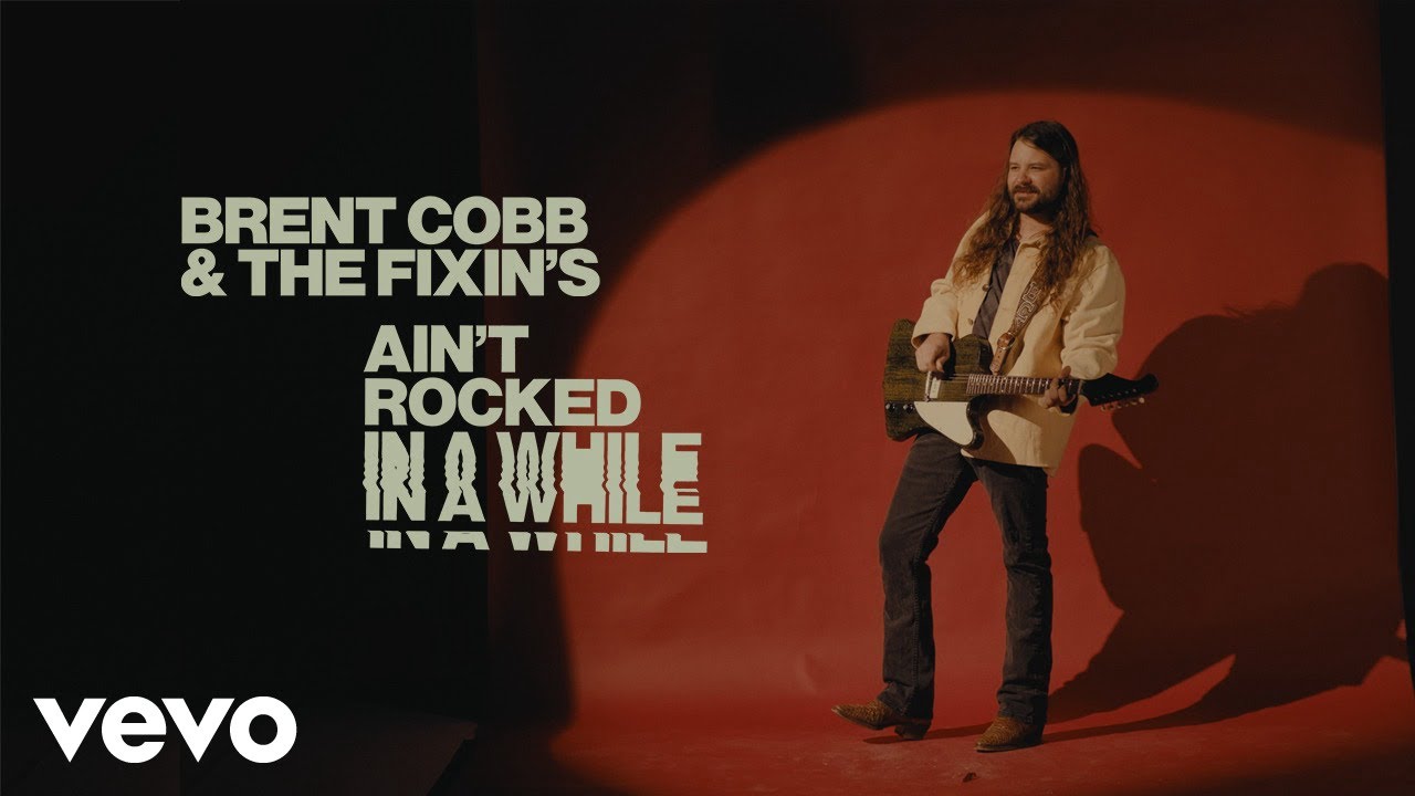 Brent Cobb & the Fixin's - Ain't Rocked in a While (Official Music Video)