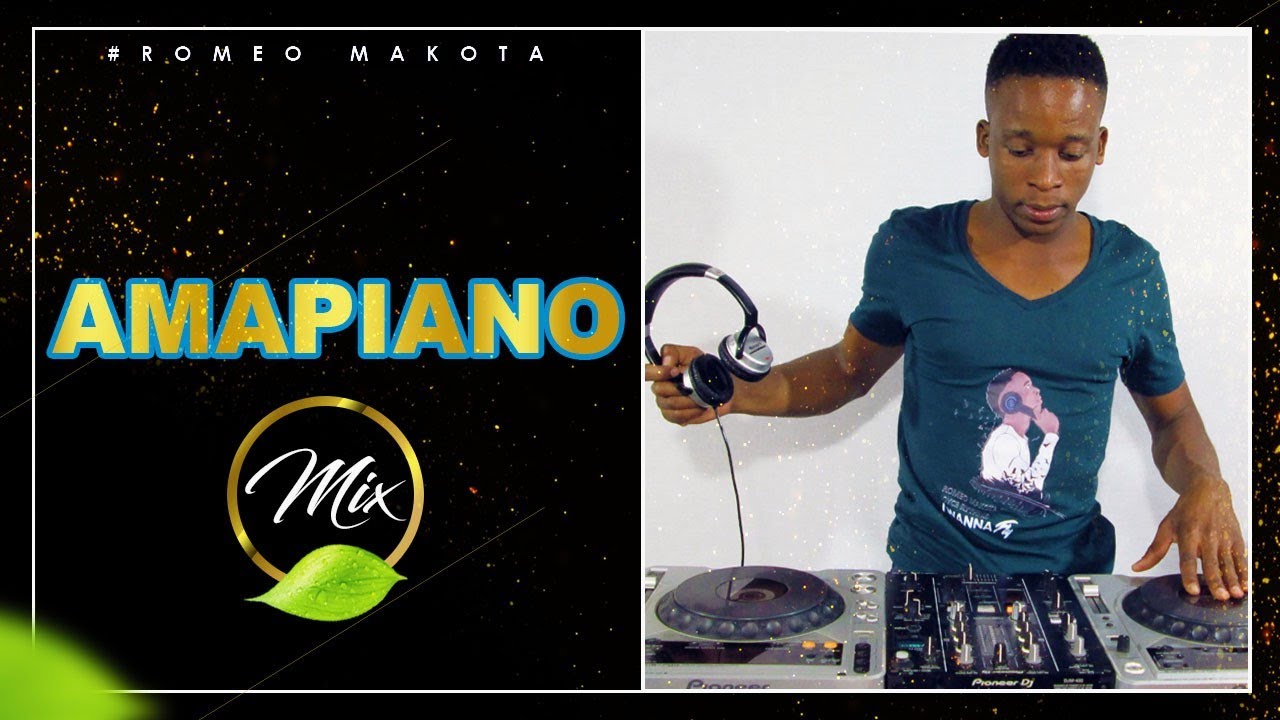 AMAPIANO MIX | 31 MAY 2019 | ROMEO MAKOTA