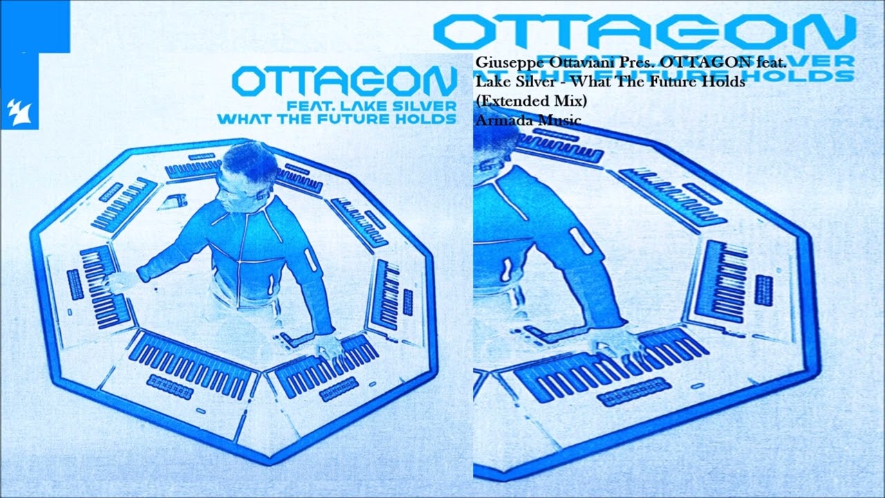 Giuseppe Ottaviani & OTTAGON & Lake Silver - What The Future Holds (Extended Mix)