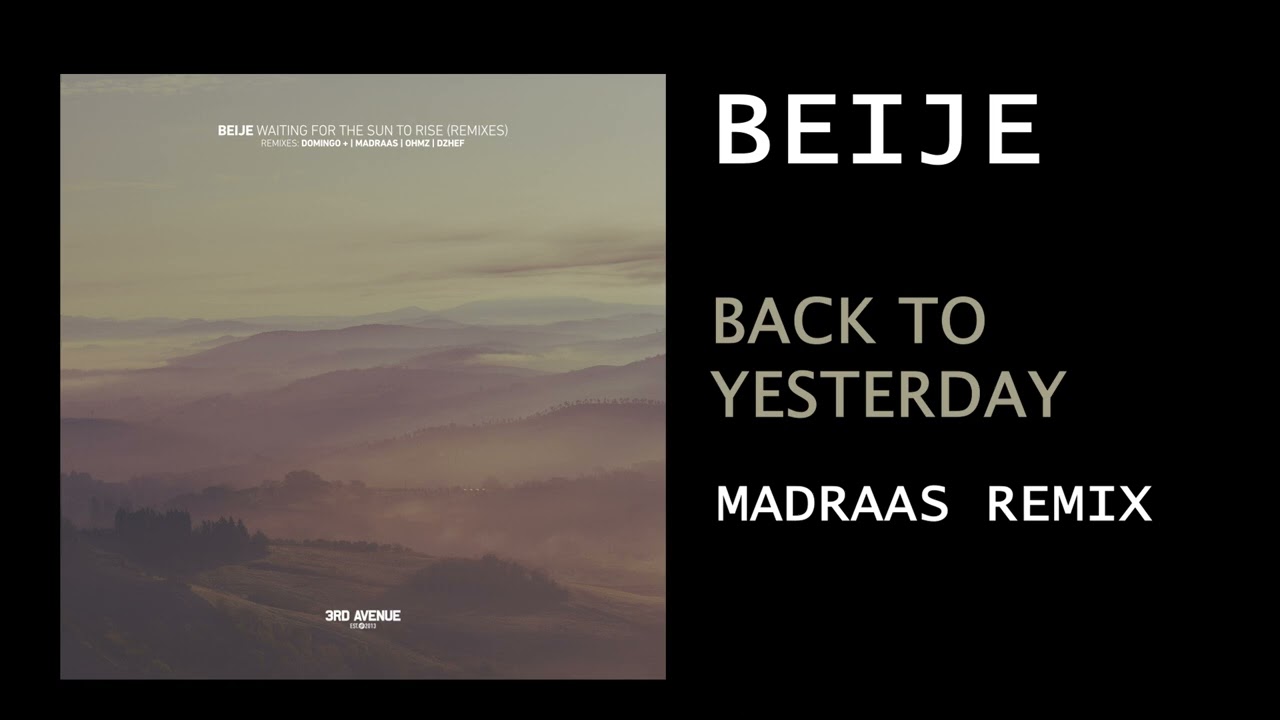 Beije - Back To Yesterday (Madraas Remix) [3rd Avenue]