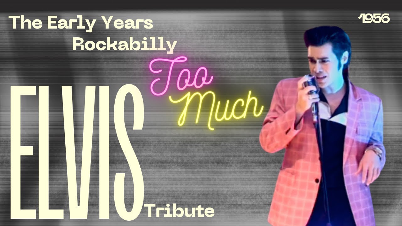 Rockabilly 1950’s Elvis Tribute “Too Much”