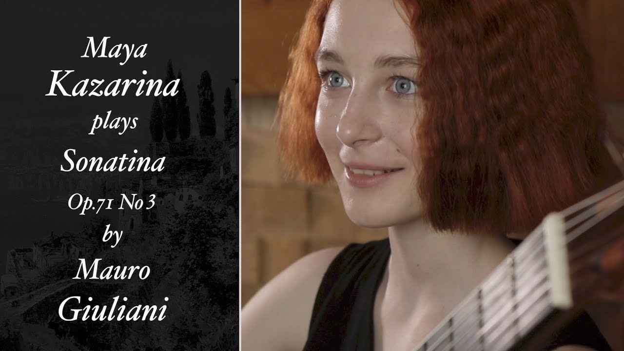 Maya Kazarina plays Mauro Giuliani  Sonatina III Op 71