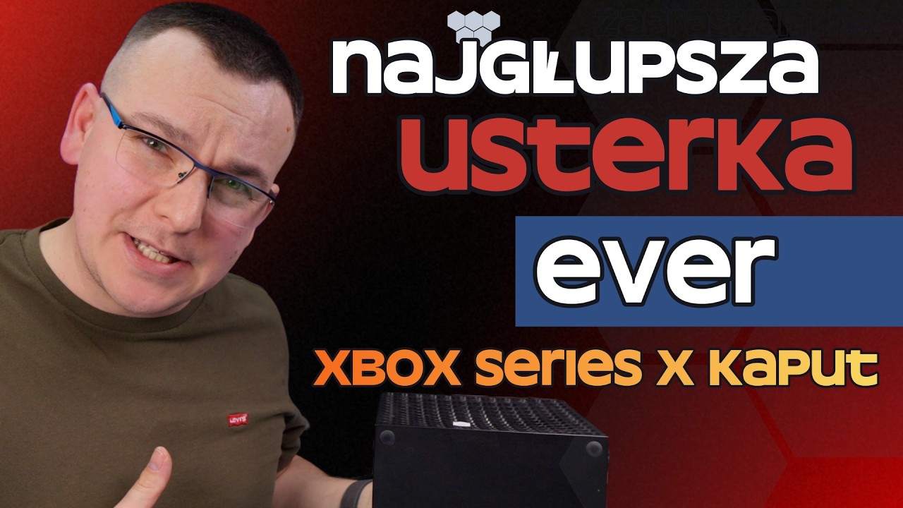 NAJGŁUPSZA USTERKA jaką spotkałem z Xboxem Series X!