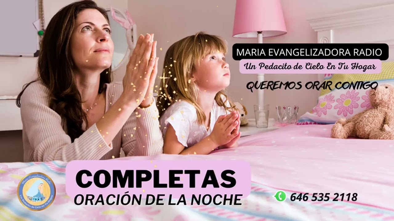 ORACION DE LA NOCHE (COMPLETAS) JUEVES 05-03-2026. Por: Glicelda Alvarez.
