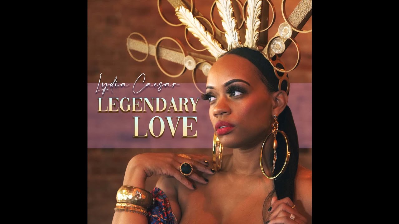 Lydia Caesar - Legendary Love