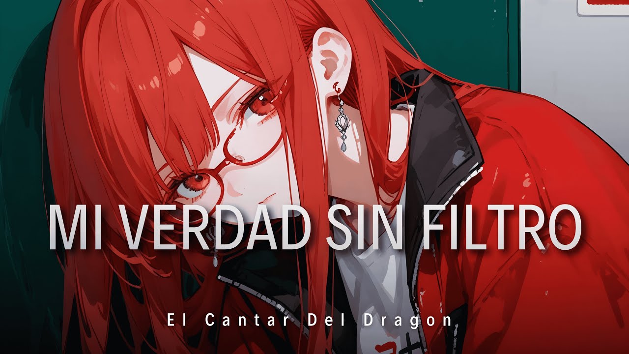 🐉La Canción para La Chica que Se Cansó de ser PERFECTA | Mi Verdad Sin Filtro - El Cantar del Dragón
