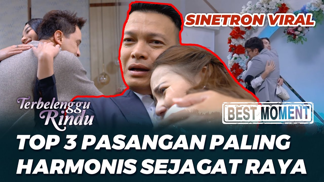 TOP 3 MOMENT TERBELENGGU RINDU: 3 PASANGAN PALING HITS🥰(Glenca Chysara, Lucky Perdana)