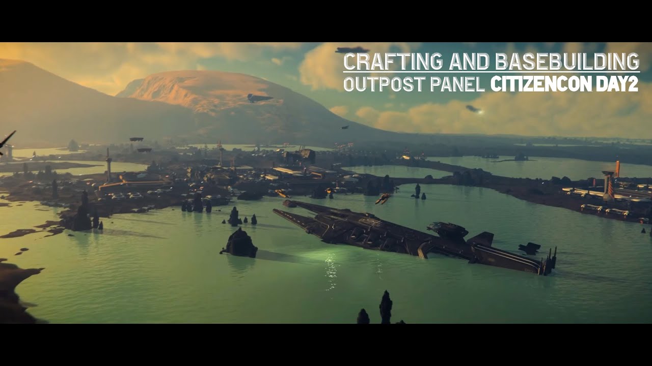 CitizenCon Crafting & Base building (Crafting Your Home) Star Citizen 4K