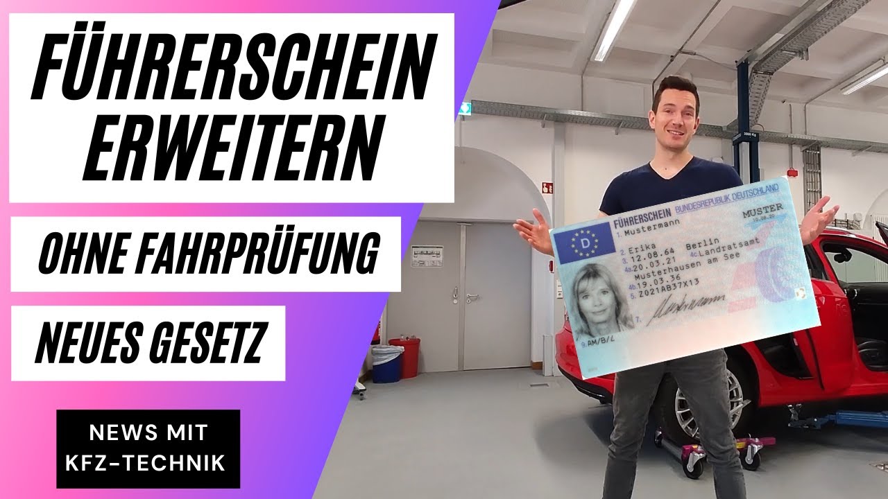 F&Uuml;HRERSCHEIN ERWEITERN ganz ohne Fahrpr&uuml;fung - Neues Gesetz!