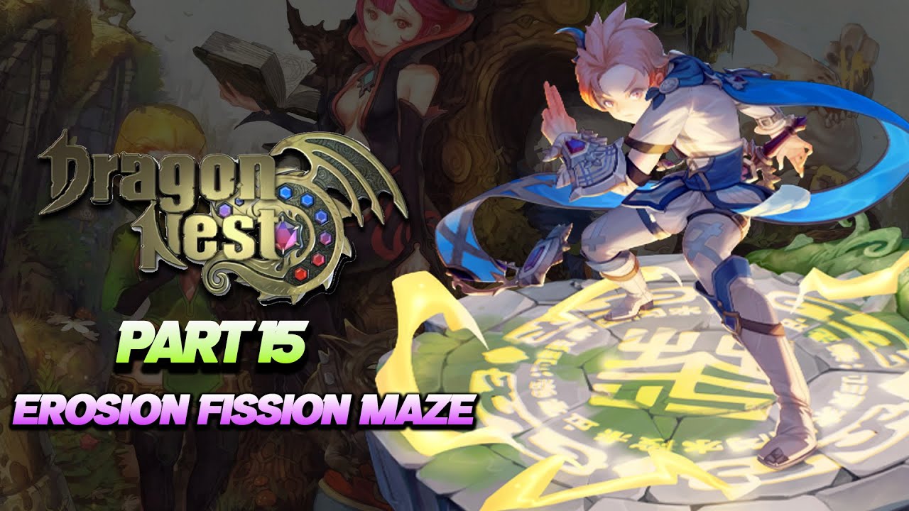 Erosion Fizion Maze Dongo Mode W/@zeroiinn - Dragon Nest Sea Video Part 15