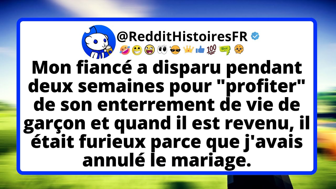 Mon fiancé a disparu pendant deux semaines pour 