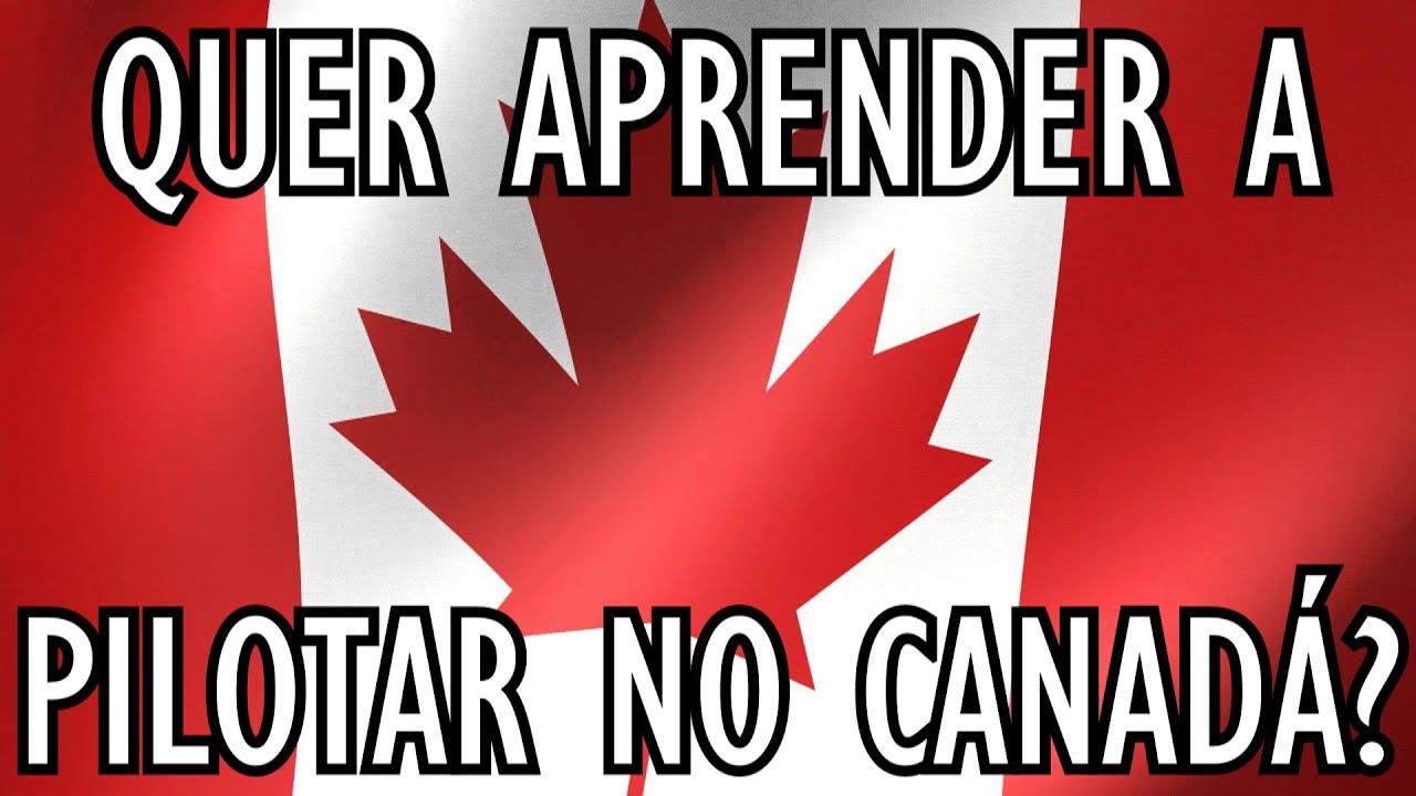 QUERO IR APRENDER A PILOTAR NO CANAD&Aacute;, COMO FA&Ccedil;O? - PERGUNTE AO DEREK #1