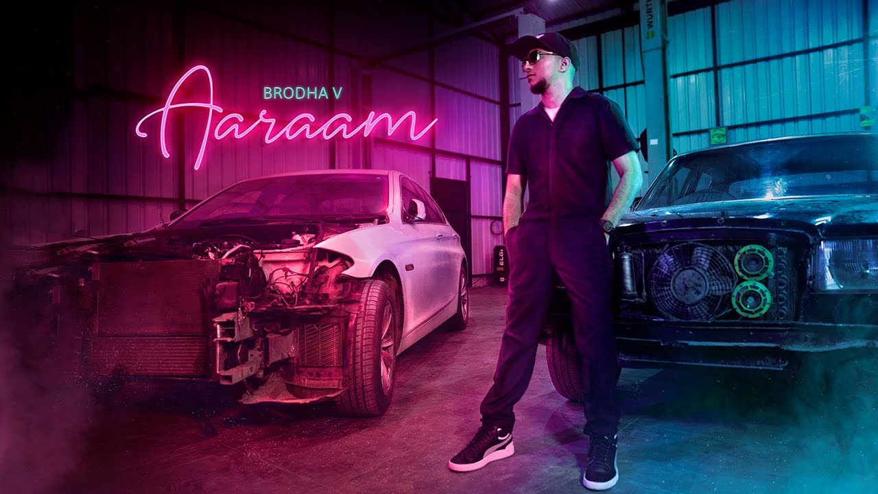 Brodha V - Aaraam [Music Video]