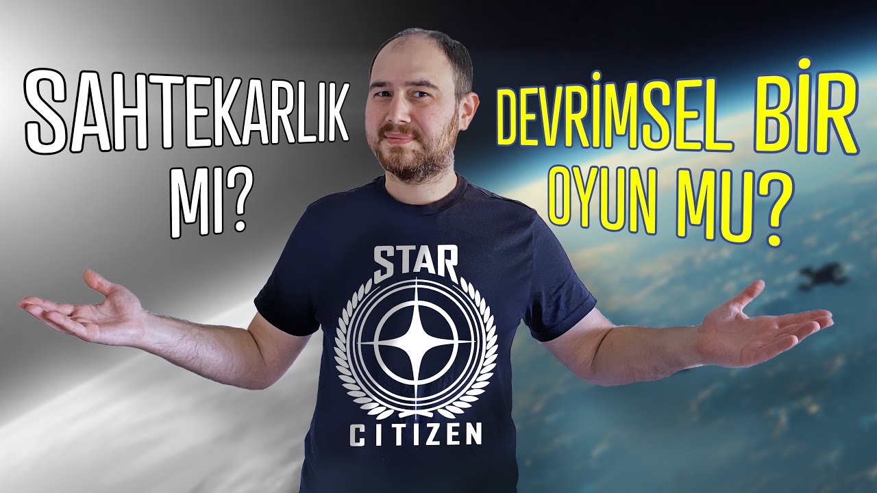 KALPAZANLIK YA DA YÜZYILIN OYUNU: STAR CITIZEN I BÖLÜM 1