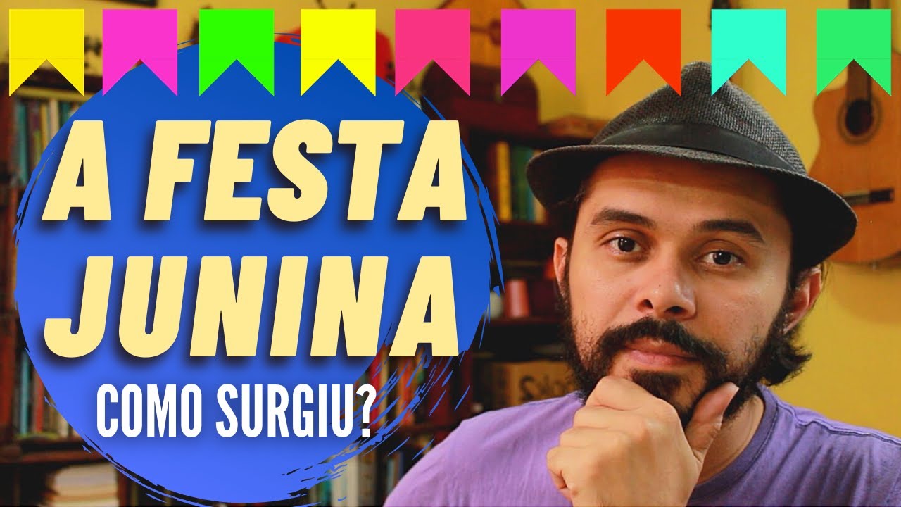 A FESTA JUNINA, como surgiu? - [Prof. Fagner Araújo]