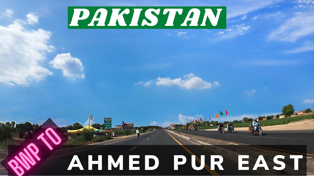 Pakistan | Bahawalpur | To | Ahmed Pur East | Road Trip | Navi Studio