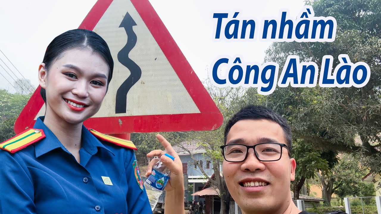 Sang Lào tán gái nhầm phải chị Công an biên phòng| Khám phá Lào T1