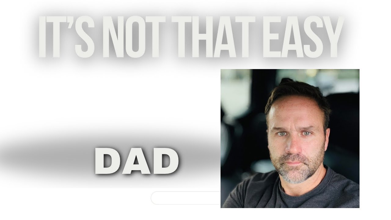It's Not That Easy, Dad