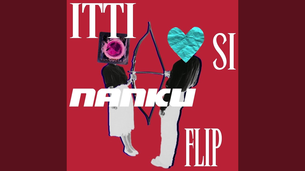 Itti Si - Nanku Flip