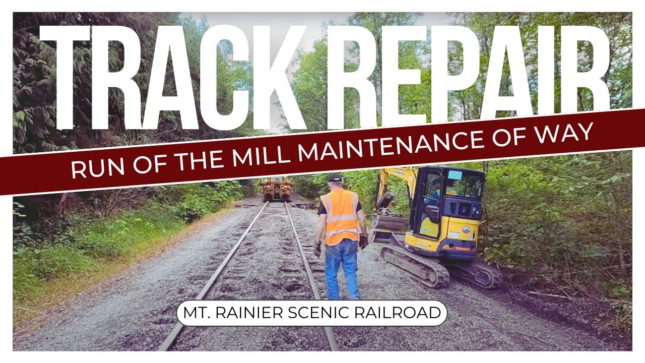 Run of the mill Maintenance of Way on Mt. Rainier Scenic Railroad