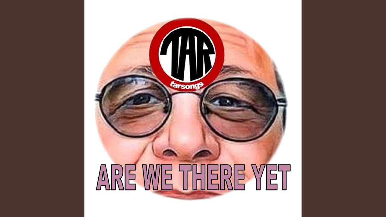 Are We There Yet