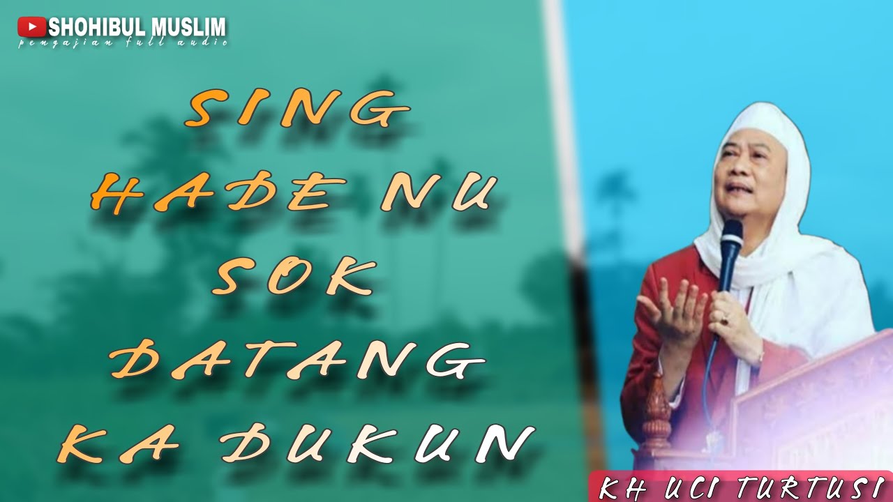 ABUYA UCI TURTUSI _ SING HADE NU SOK DATANG KA DUKUN #shohibul muslim #ceramahlucu
