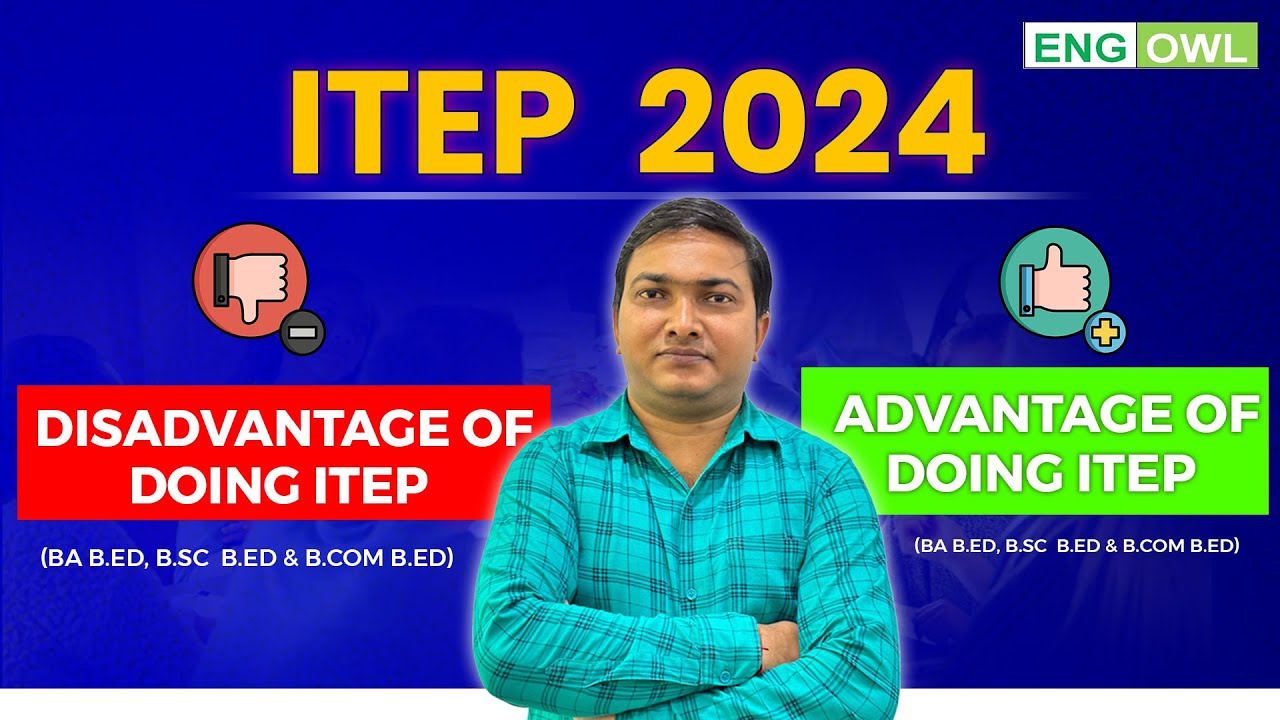 NCET ITEP | 4 year integrated B.Ed | Advantages and Disadvantages | BA B.Ed, B.Sc B.Ed & B.Com B.Ed