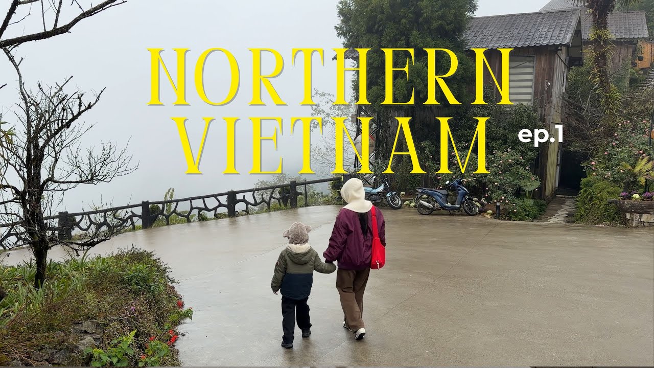 Sapa & Hanoi in Winter | A Family Trip in Northern Vietnam (Ep.1)