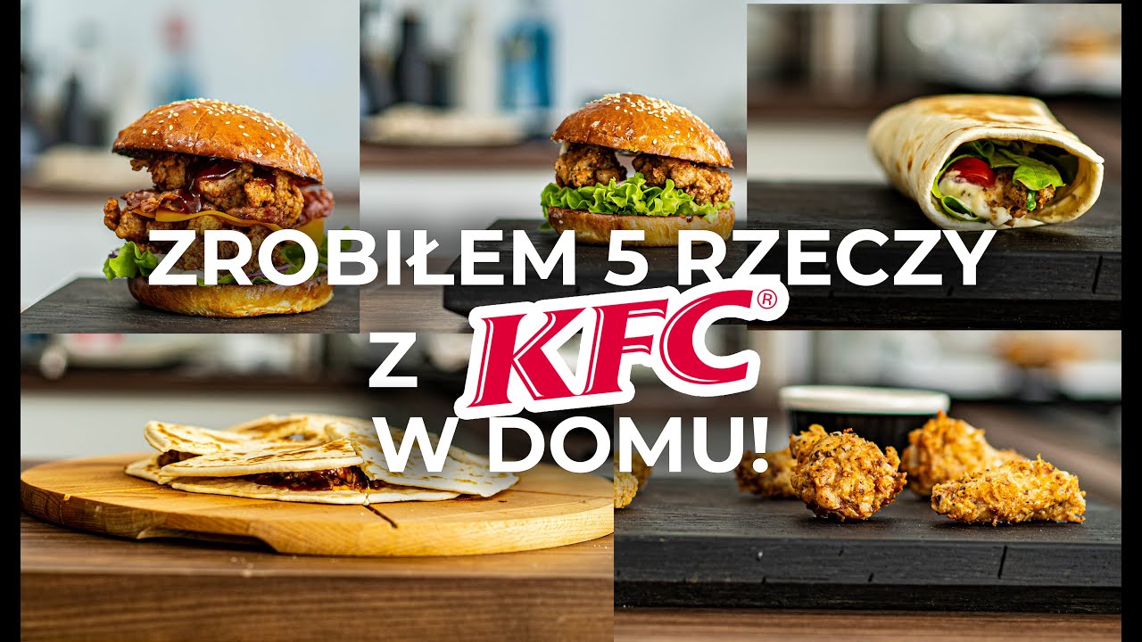 Zrobiłem 5 rzeczy z KFC w domu! - Grander, Zinger, Twister, Qurrito i Wingsy