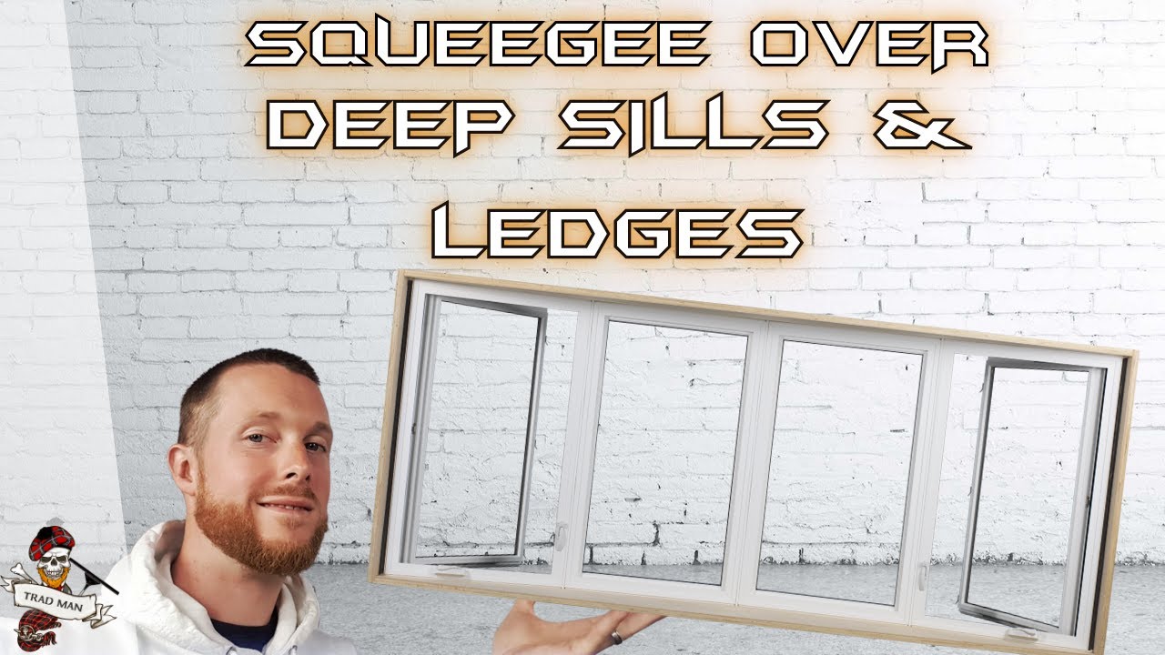 HOW TO TRADITIONALLY CLEAN OVER DEEP LEDGES & SILLS