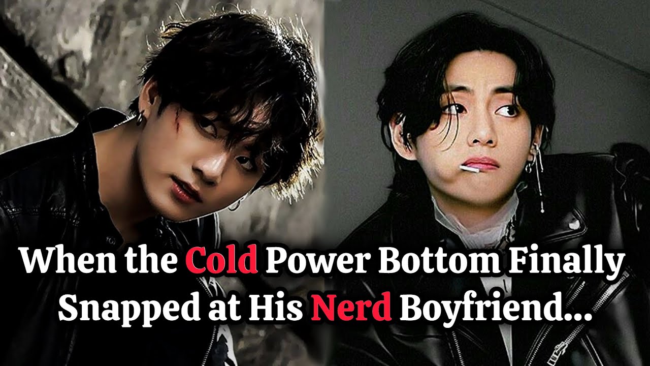 [TAEKOOK ONESHOT] When the Cold Power Bottom Finally Snapped at His Nerd Boyfriend…