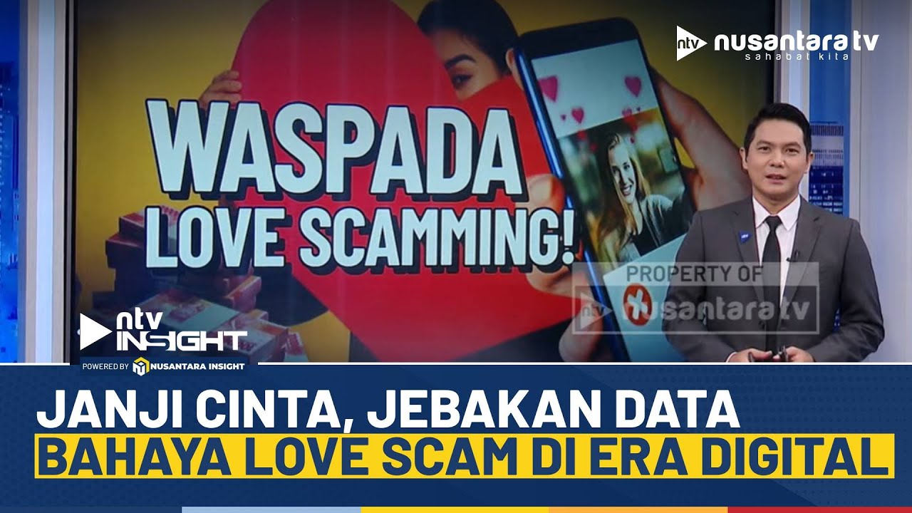 Manis di Layar, Pahit di Rekening! Love Scam dan Luka Finansial di Era Digital | NTV INSIGHT