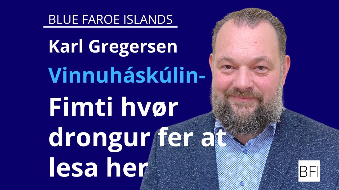 BFI SAMRØÐA | Karl Gregersen, Vinnuháskúlin | Fimti hvør drongur fer at lesa her