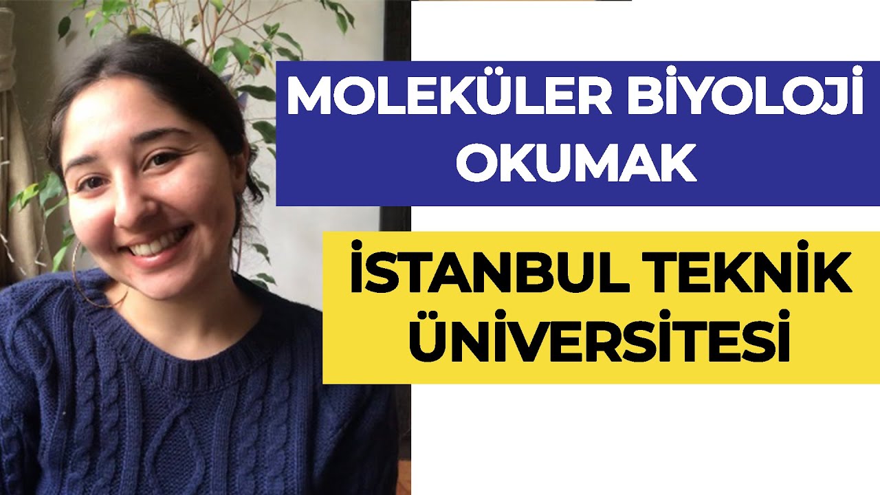 İstanbul Teknik Üniversitesi - Moleküler Biyoloji ve Genetik Okumak! | Hangi Üniversite Hangi Bölüm