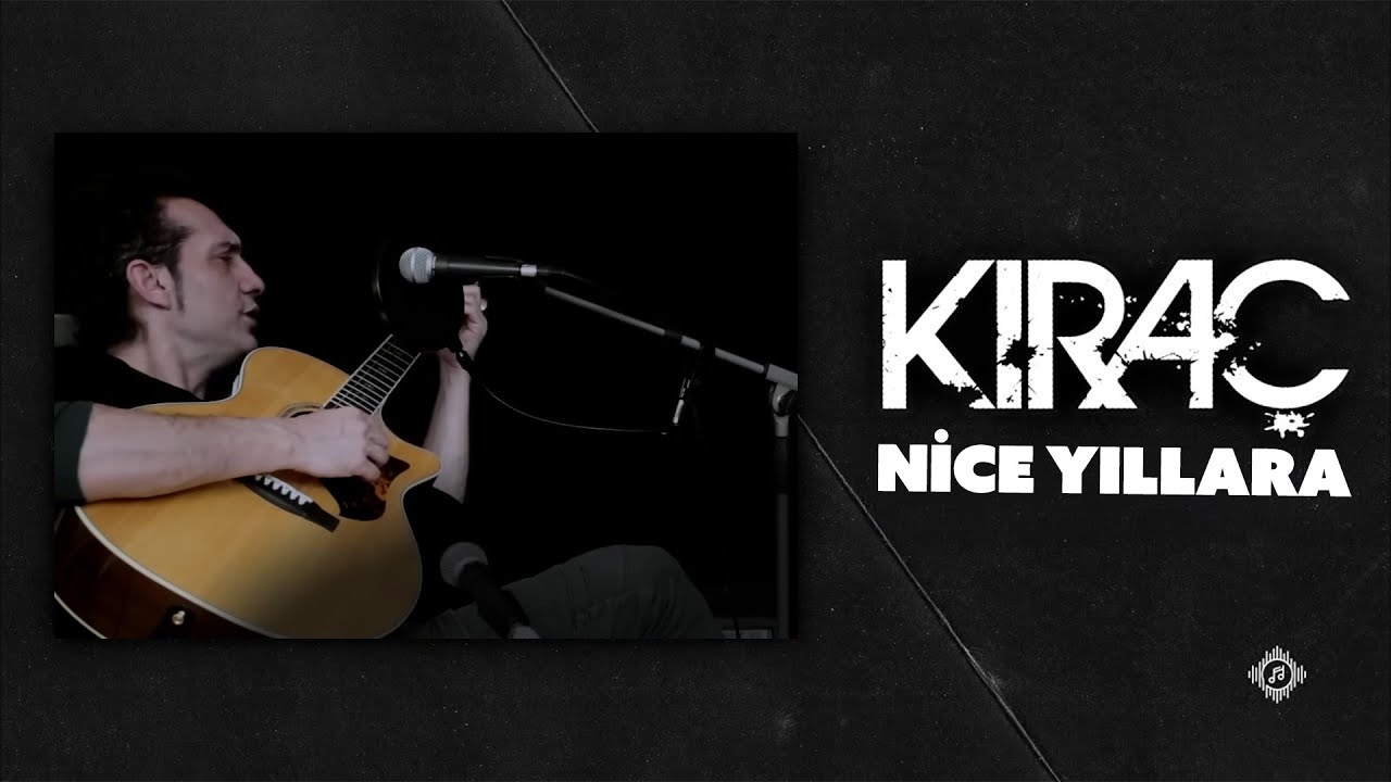 Kıraç - Nice yıllara