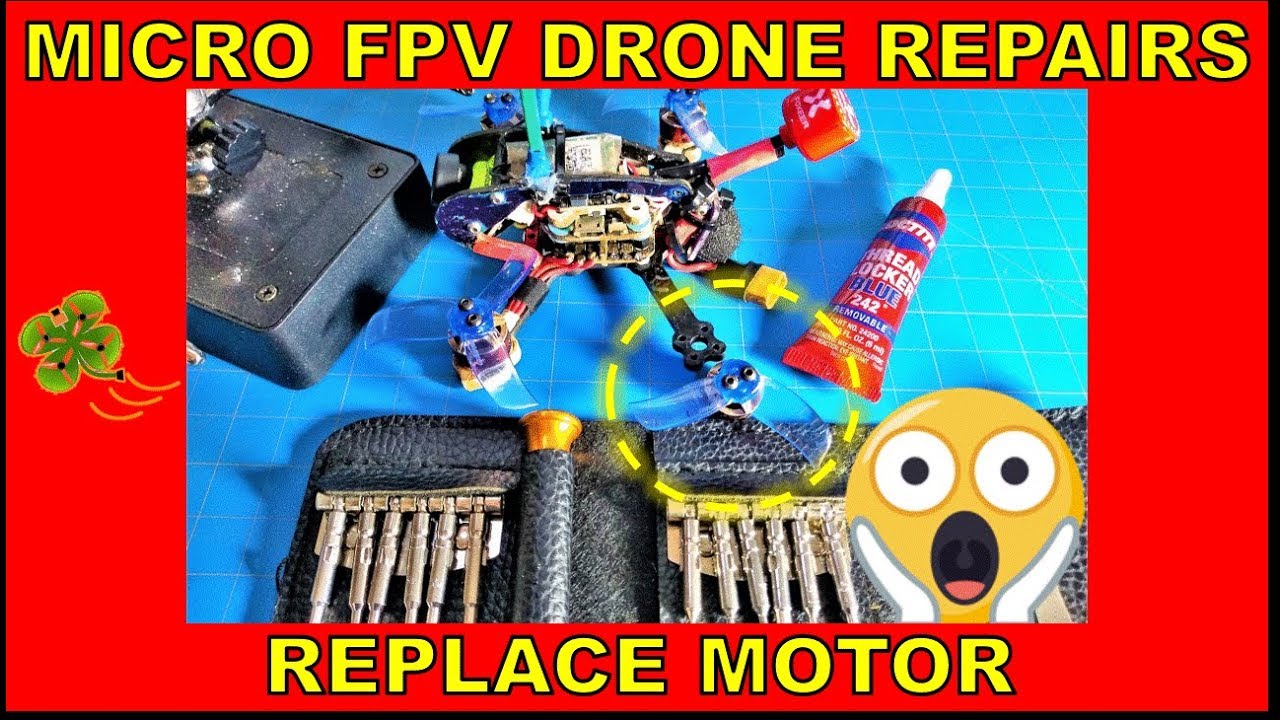 MICRO FPV DRONE REPAIRS - MOTOR REPLACEMENT